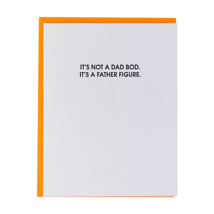Not A Dad Bod It's A Father Figure Letterpress Greeting Card
