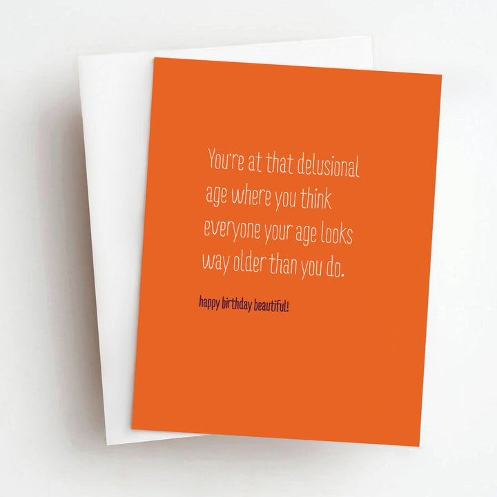 Delusional Age Funny Birthday Greeting Card