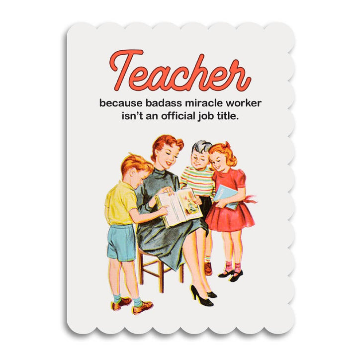 Teacher Thank You Card - Because Badass Miracle Worker