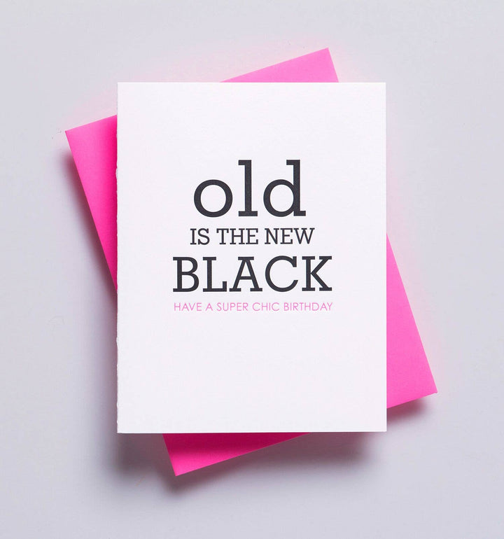 Old is the New Black Birthday Greeting Card
