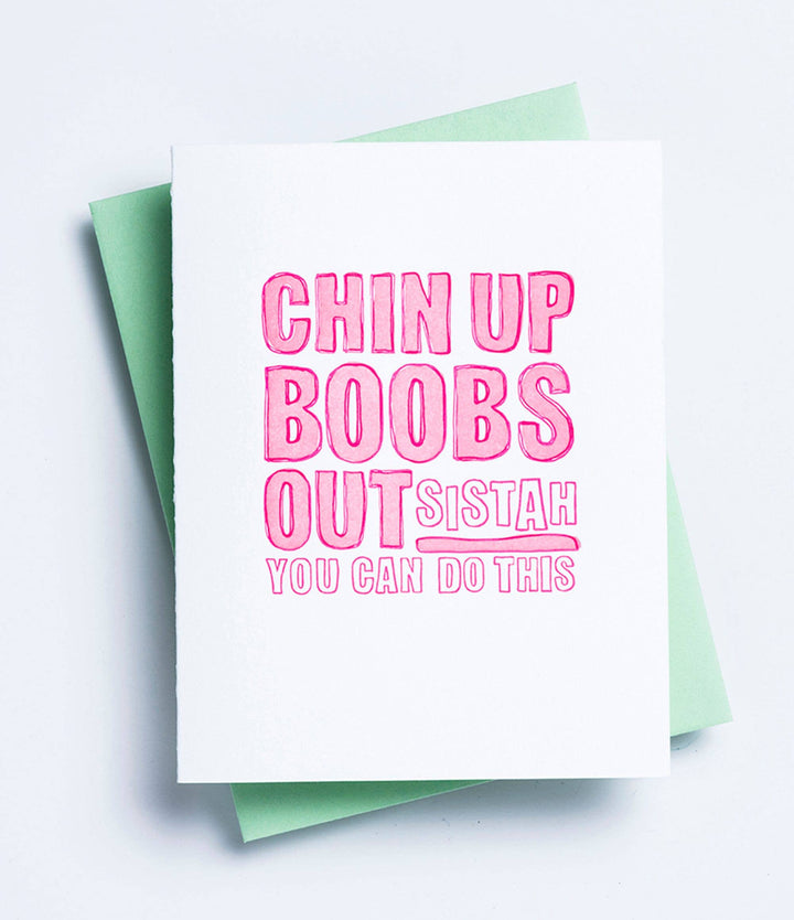 Chin Up Boobs Out Card - inspirational card
