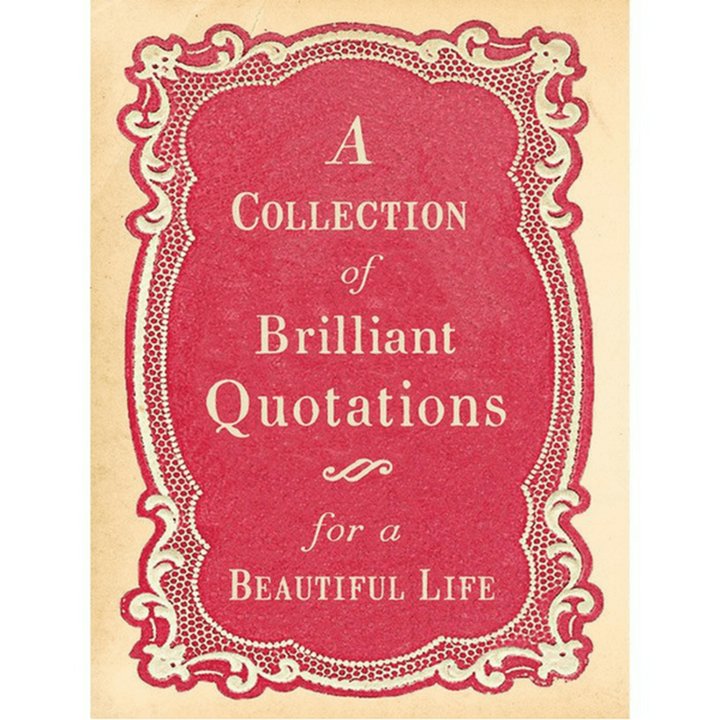 A Collection of Brilliant Quotations