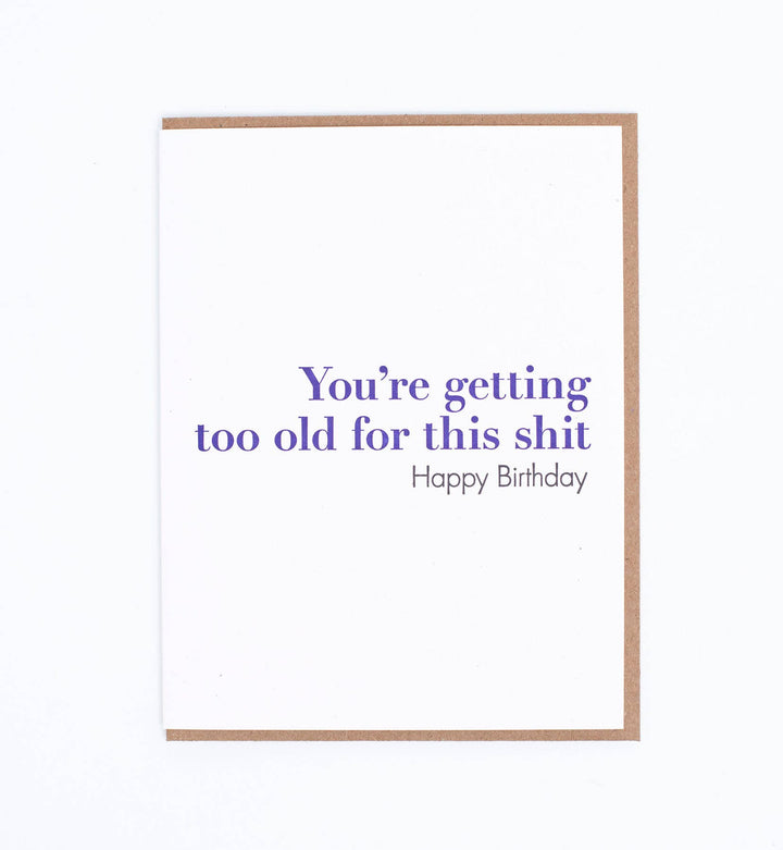 Too Old Birthday Greeting Card