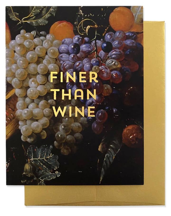 FINER THAN WINE Greeting Card - Gold Foil