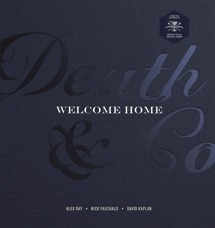 Death & Co. Welcome Home (A Cocktail Recipe Book)