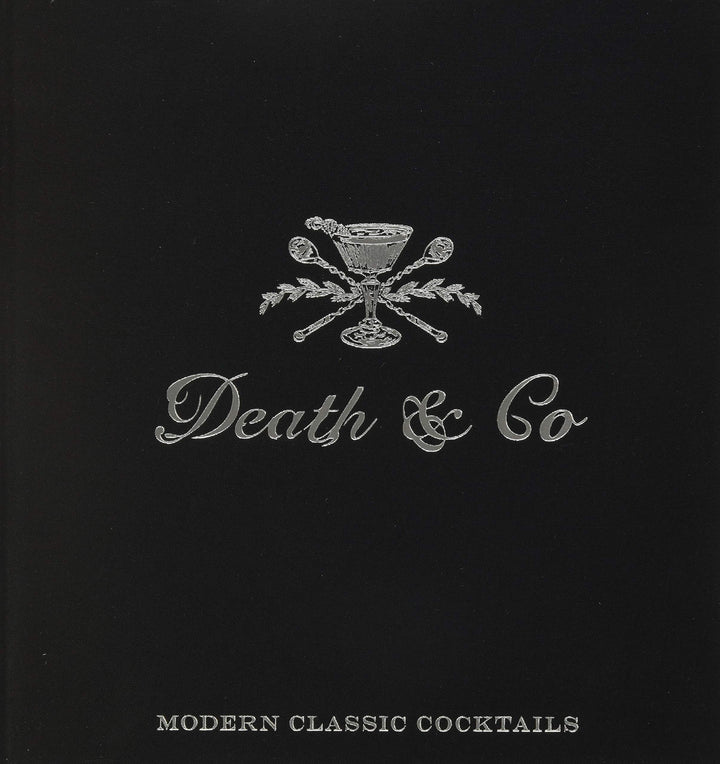 Death & Co. Modern Classic Cocktails